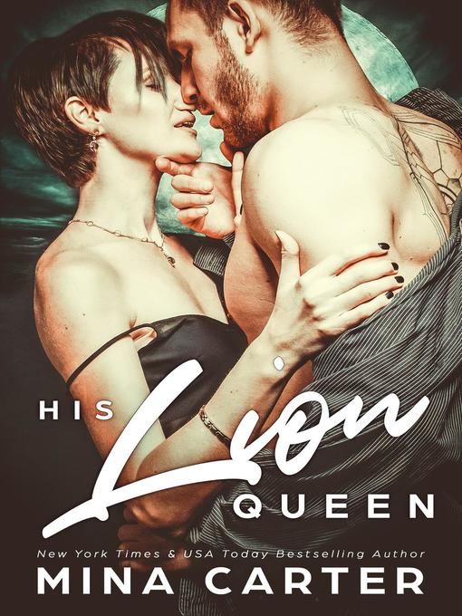 Title details for His Lion Queen by Mina Carter - Available